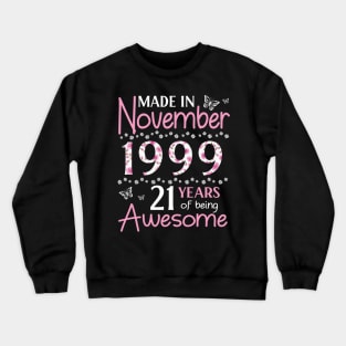Mother Sister Wife Daughter Made In November 1999 Happy Birthday 21 Years Of Being Awesome To Me You Crewneck Sweatshirt